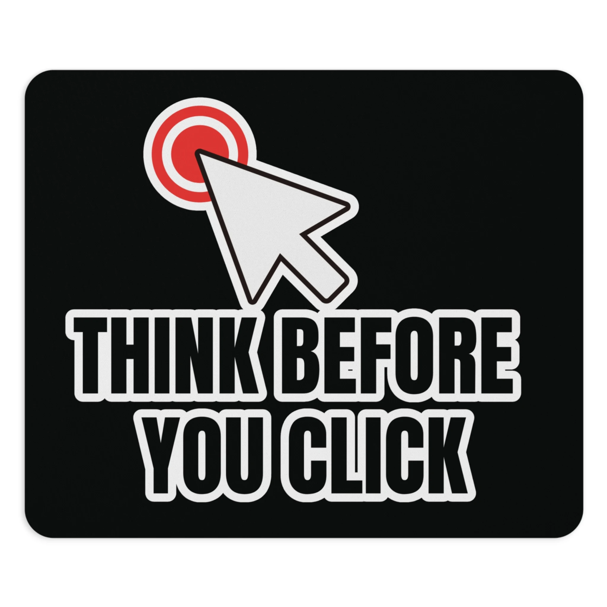 vnnuukazfhkkpb4cnkv7 Think before u click Mouse Pad - Image 3